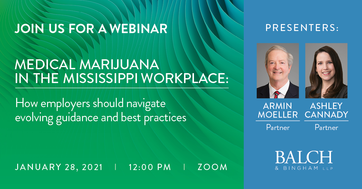 Balch & Bingham Webinar: Medical Marijuana in the Workplace Balch & Bingham Webinar: Medical Marijuana in the Workplace