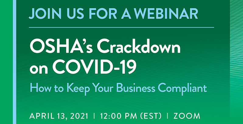 OSHA Webinar Event Image Balch Webinar: Osha's Crackdown on COVID-19 - How to Keep Your Business Compliant