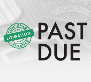 Past Due Blog | Consumer Finance Litigation